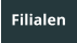 Filialen